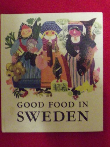 9780930267155: Good Food in Sweden: A Selection of Regional Dishes
