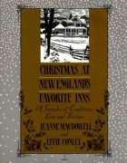 Christmas at New England's Favorite Inns: A Sampler of Traditions, Lore, and Recipes - Mac Dowell, Jeanne, Conley, Effie