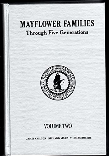 Beispielbild fr Mayflower Families Through Five Generations: Descendants of the Pilgrims Who Landed at Plymouth, Mass., December 1620: Volume Two zum Verkauf von HPB Inc.