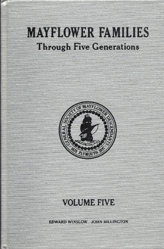 Beispielbild fr Mayflower Families Through Five Generations : Volume 5, Edward Winslow and John Billington zum Verkauf von 3rd St. Books