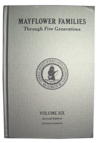 9780930270056: Mayflower Pilgrim Family Genealogies through Five Generations (Volume Six, Second Edition - Stephen Hopkins)