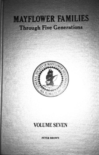 Beispielbild fr Mayflower Families Through Five Generations. Volume Seven, Vol. 7: Peter Brown zum Verkauf von Bulk Book Warehouse
