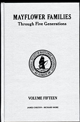 Beispielbild fr Mayflower Families Through Five Generations (Vol. 15: James Chilton and Richard More) by Robert M. Sherman (1997-05-03) zum Verkauf von The Book Garden
