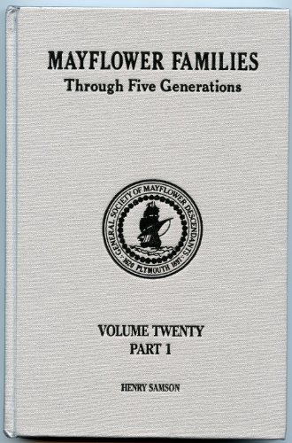 9780930270322: Mayflower Families Through Five Generations, Vol. 20, Part 1: Descendants of the Pilgrims Who Landed at Plymouth, Mass. December 1620