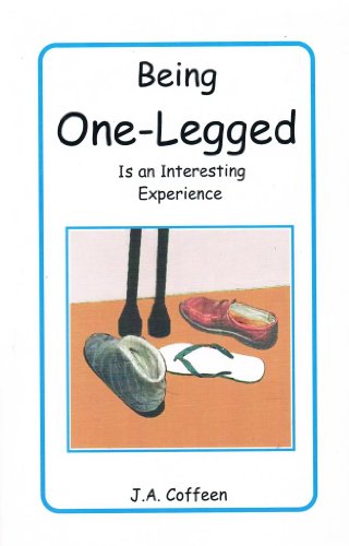 Beispielbild fr Being One-Legged Is an Interesting Experience zum Verkauf von Wonder Book
