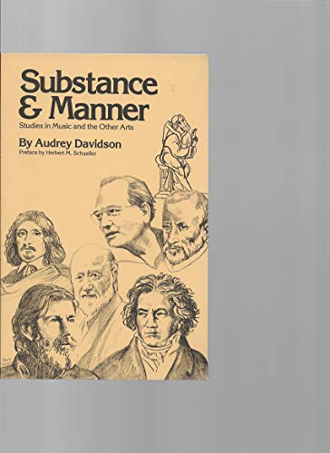 Substance and manner: Studies in music and the other arts (9780930276003) by Davidson, Audrey Ekdahl