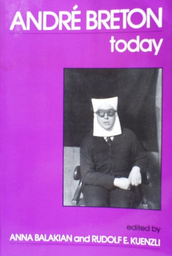 Andre Breton Today (9780930279158) by Balakian, Anna