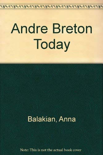 Imagen de archivo de Andre Breton Today a la venta por Wonder Book