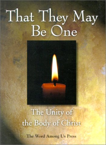 9780930285487: That They May Be One: The Unity of the Body of Christ