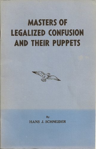 Beispielbild fr Masters of Legalized Confusion & Their Puppets zum Verkauf von Wonder Book