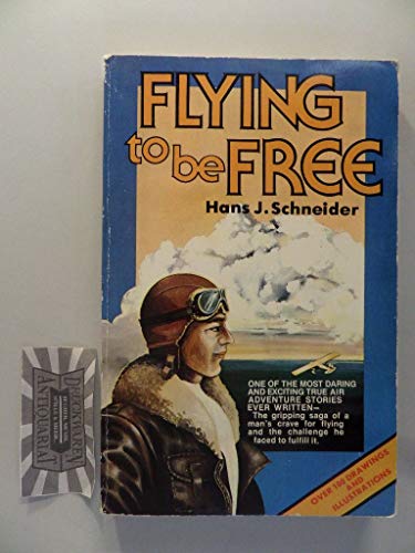 Imagen de archivo de Flying to Be Free a la venta por Wonder Book