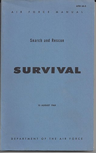 Air Force Manual Afm 64 5 Search and Rescue Survival (9780930294151) by Department Of The Air Force