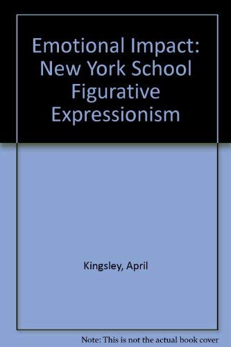 Stock image for Emotional Impact: New York School Figurative Expressionism for sale by HPB-Diamond