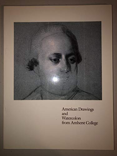 AMERICAN DRAWINGS AND WATERCOLORS FROM AMHERST COLLEGE