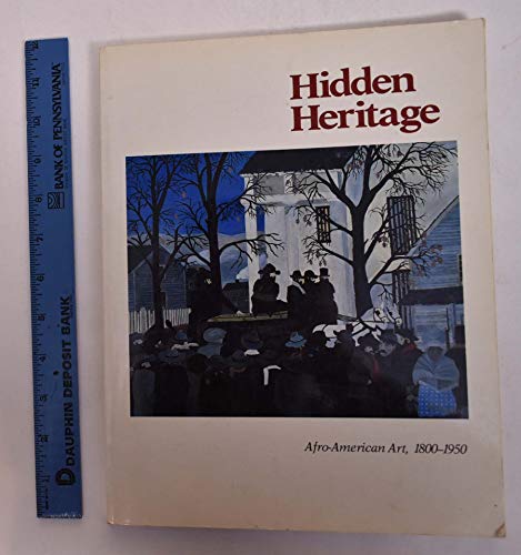 Hidden Heritage: Afro-American Art, 1800-1950 (9780930295035) by Driskell, David C.