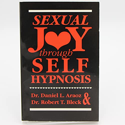 Stock image for Sexual Joy through Self-Hypnosis for sale by Wonder Book