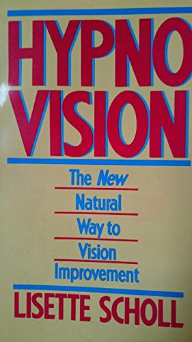 9780930298067: Hypno-Vision: The New Natural Way to Vision Improvement