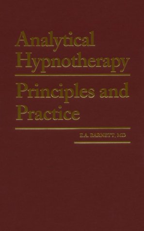Beispielbild fr Analytical Hypnotherapy: Principles and Practice zum Verkauf von Bingo Used Books