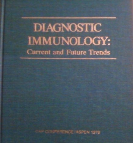 Imagen de archivo de Diagnostic Immunology : Current and Future Trends a la venta por Better World Books