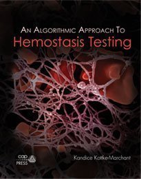 Stock image for An Algorithmic Approach to Hemostasis Testing for sale by Books of the Smoky Mountains