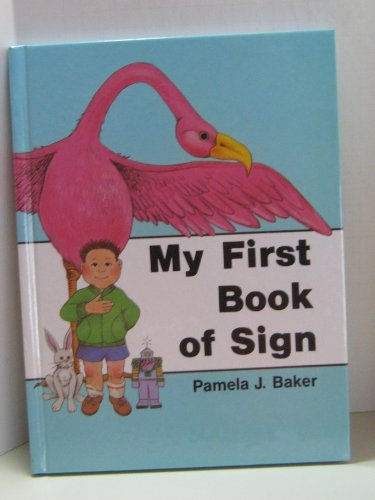 Imagen de archivo de My First Book of Sign a la venta por Gulf Coast Books