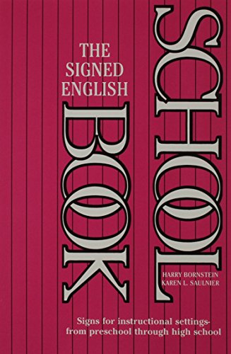 Beispielbild fr The Signed English Schoolbook (The Signed English Series) zum Verkauf von Midtown Scholar Bookstore