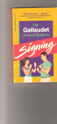 9780930323349: Title: The Gallaudet Survival Guide to Signing