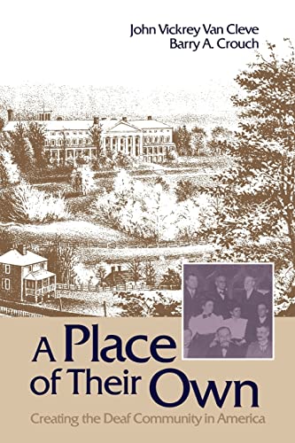 Stock image for A Place of Their Own: Creating the Deaf Community in America for sale by BooksRun