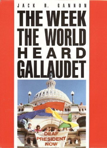 Imagen de archivo de The Week the World Heard Gallaudet a la venta por The Book Cellar, LLC