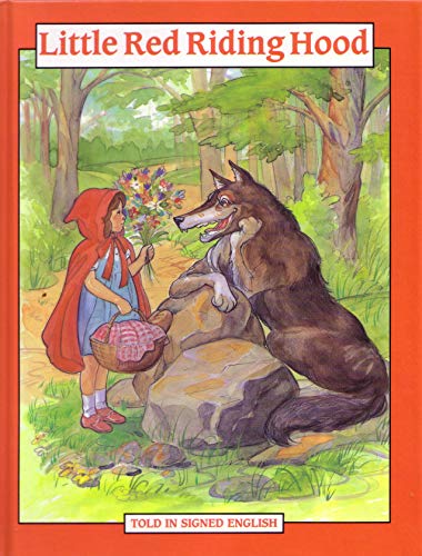 Imagen de archivo de Little Red Riding Hood : Told in Signed English a la venta por Better World Books