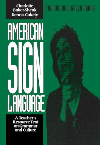 Beispielbild fr American Sign Language Green Books, A Teachers Resource Text on Grammar and Culture (American Sign Language Series) zum Verkauf von Goodwill Books