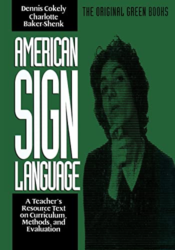 Beispielbild fr American Sign Language Green Books, a Teacher's Resource Text on Curriculum, Methods, and Evaluation zum Verkauf von ThriftBooks-Dallas