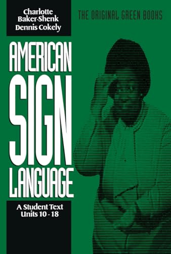 Beispielbild fr American Sign Language Green Books, a Student Text Units 10-18 zum Verkauf von Better World Books