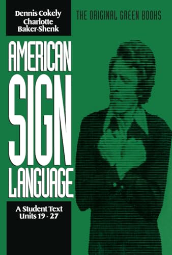 9780930323882: American Sign Language Green Books, A Student Text Units 19-27 (American Sign Language Series)