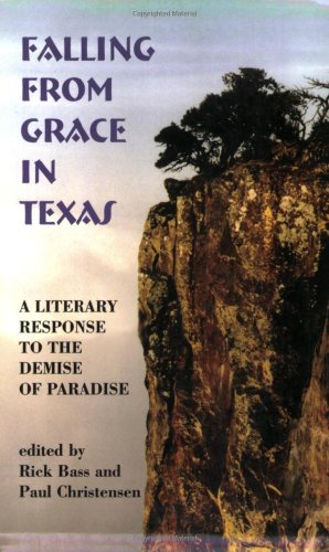 Stock image for Falling From Grace in Texas: A Literary Response to the Demise of Paradise for sale by Half Price Books Inc.