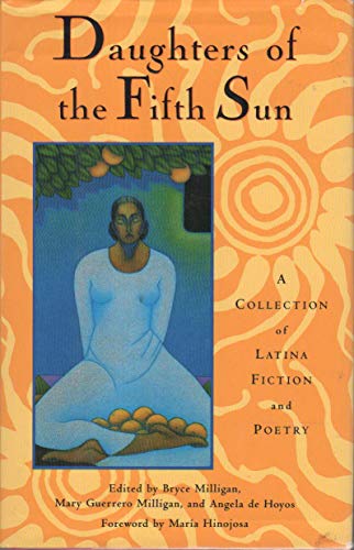 Stock image for Daughters of the Fifth Sun: A Collection of Latina Fiction and Poetry for sale by ThriftBooks-Dallas