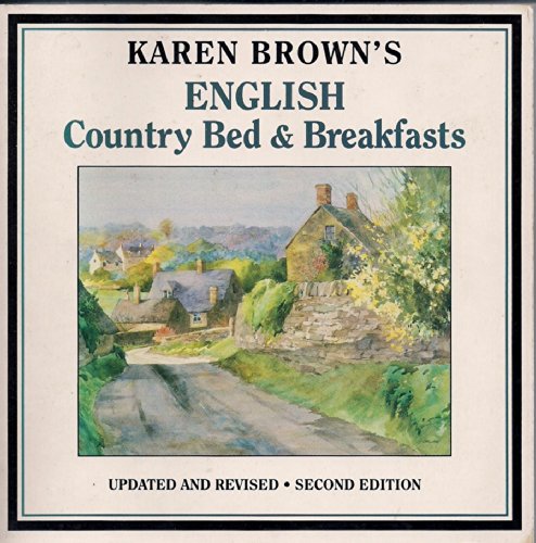9780930328016: Karen Brown's English Country Bed and Breakfasts, Updated and Revised (Karen Brown's England: Charming Bed & Breakfasts)