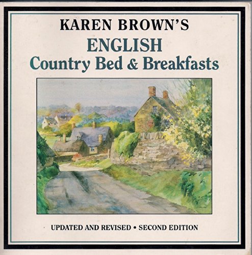 Karen Brown's English Country Bed and Breakfasts, Updated and Revised (Karen Brown's England: Charming Bed & Breakfasts) (9780930328016) by Brown, June