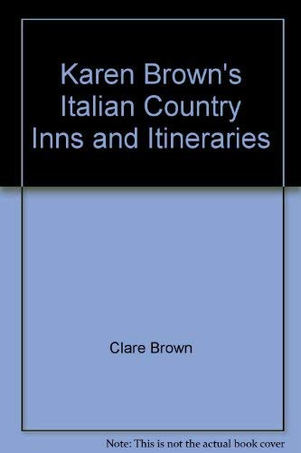 Stock image for Karen Brown's Italian Country Inns & Itineraries for sale by Dunaway Books