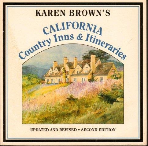 Stock image for Karen Brown's California Country Inns and Itineraries (Karen Brown's Country Inn Series) for sale by Wonder Book