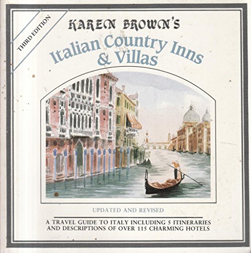 9780930328160: Italian Country Inns/Villas (Karen Brown's Italy: Charming Inns & Itineraries)