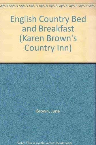 Beispielbild fr Karen Brown's English Country Bed and Breakfast zum Verkauf von Better World Books: West
