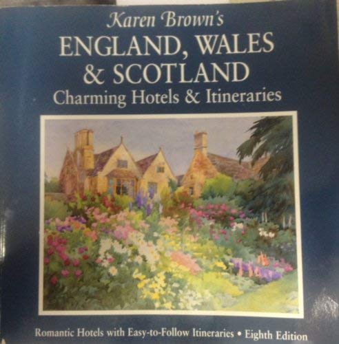 Stock image for Karen Brown's England, Wales and Scotland Charming Hotels and Itineraries 1996 for sale by Better World Books: West