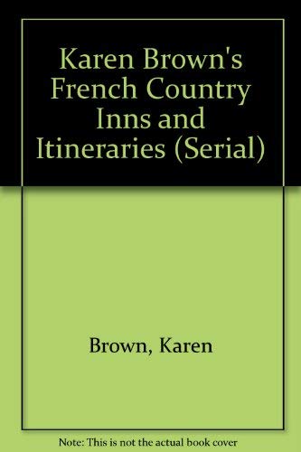 Beispielbild fr Karen Brown's France Charming Inns & Itineraries (Serial) zum Verkauf von Wonder Book