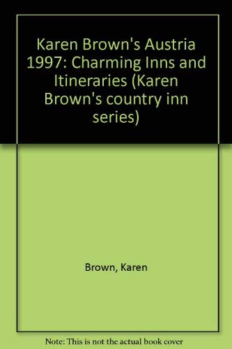 Beispielbild fr Karen Brown's Austria : Charming Inns and Itineraries, 1997 zum Verkauf von Better World Books