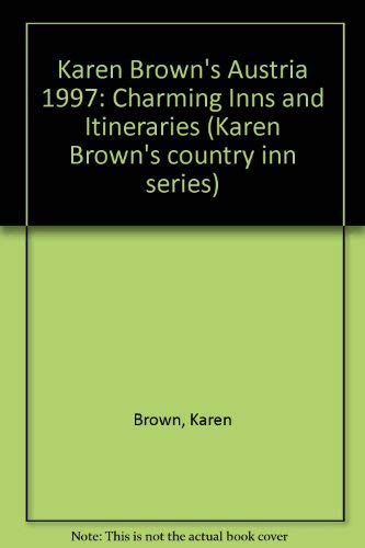 Stock image for Karen Brown's Austria : Charming Inns and Itineraries, 1997 for sale by Better World Books