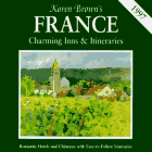 Imagen de archivo de Karen Brown's France : Charming Inns and Itineraries, 1997 a la venta por Better World Books