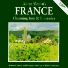 Stock image for Karen Brown's France : Charming Inns and Itineraries, 1997 for sale by Better World Books
