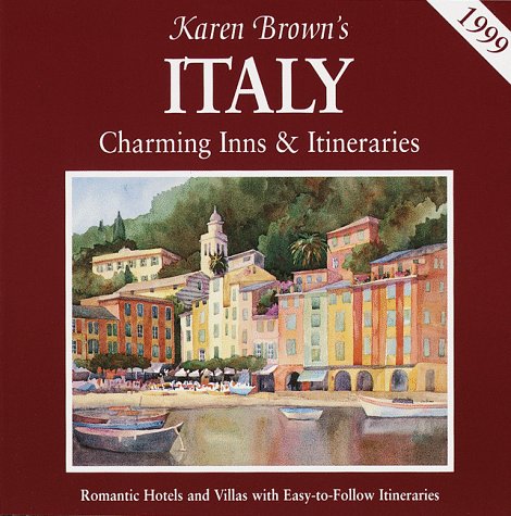 Imagen de archivo de Karen Brown's Italy : Charming Inns and Itineraries 1999 a la venta por Better World Books: West