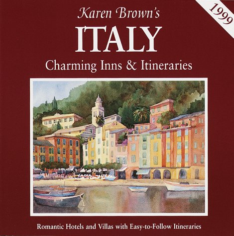 Stock image for Karen Brown's Italy : Charming Inns and Itineraries 1999 for sale by Better World Books: West